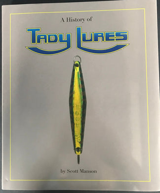 A History of Tady Lures – by Scott Manson